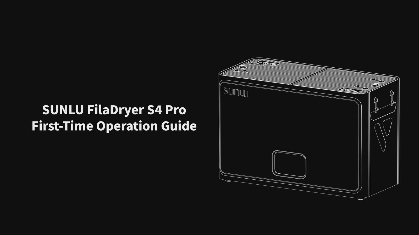 SUNLU FilaDryer S4 Pro: First-Time Operation Guide